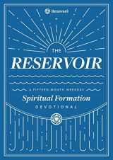 9781951268022-1951268024-The Reservoir: A 15-Month Weekday Devotional for Individuals and Groups