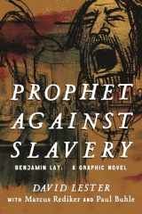 9780807081792-0807081795-Prophet Against Slavery: Benjamin Lay, A Graphic Novel