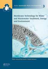 9781138029019-1138029017-Membrane Technology for Water and Wastewater Treatment, Energy and Environment (Sustainable Water Developments - Resources, Management, Treatment, Efficiency and Reuse)