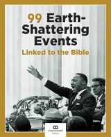 9781945470080-1945470089-99 Earth-Shattering Events Linked to the Bible