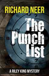 9781535253017-1535253010-The Punch List: A Riley King Mystery (Riley King Mysteries)