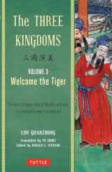 9780804843959-0804843953-The Three Kingdoms, Volume 3: Welcome The Tiger: The Epic Chinese Tale of Loyalty and War in a Dynamic New Translation (with Footnotes)