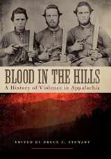 9780813134277-0813134277-Blood in the Hills: A History of Violence in Appalachia (New Directions In Southern History)