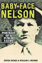 9781681626116-168162611X-Baby Face Nelson: Portrait of a Public Enemy