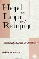 9780791410172-079141017X-Hegel on Logic and Religion: The Reasonableness of Christianity (Suny Hegelian Studies)
