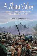 9781612008912-1612008917-A Shau Valor: American Combat Operations in the Valley of Death, 1963–1971
