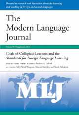 9781118870969-1118870964-Goals of Collegiate Learners and the Standards for Foreign Language Learning (Modern Language Journal Monograph Series)