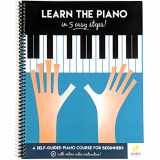 9780996626705-0996626700-Piano: Learn The Piano in 5 Easy Steps: A Self-Guided Piano Course for Beginners (with Online Video Instruction - Piano Learning Books for Beginning Piano Players)