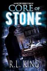 9780996342223-0996342222-Core of Stone (The Alastair Stone Chronicles) (Volume 5)