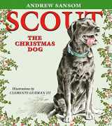 9781585445622-1585445622-Scout, the Christmas Dog