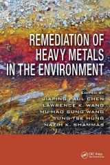 9781466510012-1466510013-Remediation of Heavy Metals in the Environment (Advances in Industrial and Hazardous Wastes Treatment)