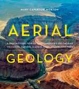 9781604697629-1604697628-Aerial Geology: A High-Altitude Tour of North America’s Spectacular Volcanoes, Canyons, Glaciers, Lakes, Craters, and Peaks