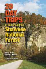 9780809332557-0809332558-20 Day Trips in and around the Shawnee National Forest (Shawnee Books)