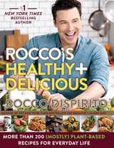 9780062378125-0062378120-Rocco's Healthy & Delicious: More than 200 (Mostly) Plant-Based Recipes for Everyday Life