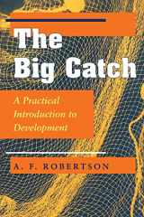 9780367320263-0367320266-The Big Catch: A Practical Introduction To Development