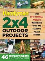 9781621453109-1621453103-The Family Handyman 2 X 4 Outdoor Projects: Simple Projects Anyone Can Do (Family Handyman Ultimate Projects)