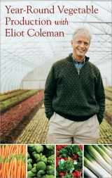 9781603582896-1603582894-Year-Round Vegetable Production with Eliot Coleman (DVD)