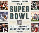 9781613218969-1613218966-The Super Bowl: The First Fifty Years of America's Greatest Game
