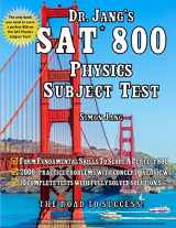 9781532874987-1532874987-Dr. Jang's SAT* 800 Physics Subject Test