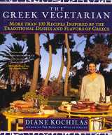 9780312200763-0312200765-The Greek Vegetarian: More Than 100 Recipes Inspired by the Traditional Dishes and Flavors of Greece