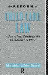 9780415017367-041501736X-The Reform of Child Care Law: A Practical Guide to the Children Act 1989