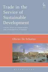 9781509918348-1509918345-Trade in the Service of Sustainable Development: Linking Trade to Labour Rights and Environmental Standards