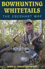 9780811707626-0811707628-Bowhunting Whitetails the Eberhart Way