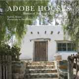 9780847858446-0847858448-Adobe Houses: Homes of Sun and Earth