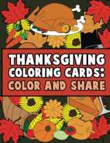 9781979898911-197989891X-Thanksgiving Coloring Cards: Color and Share: Relaxing and Inspirational Kid and Adult Coloring Cards Coloring Activity Book for Giving Thanks, ... Appreciative of Your Blessings this Fall