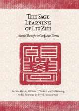 9780674033252-0674033256-The Sage Learning of Liu Zhi: Islamic Thought in Confucian Terms (Harvard-Yenching Institute Monograph Series)