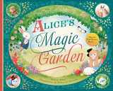 9781641700320-1641700327-Alice's Magic Garden: Before the Rabbit Hole . . .