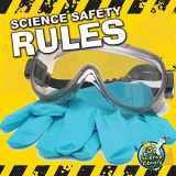 9781617417306-1617417300-Science Safety Rules (My Science Library)
