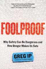 9780316286046-0316286044-Foolproof: Why Safety Can Be Dangerous and How Danger Makes Us Safe