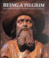 9780853319894-0853319898-Being a Pilgrim: Art and Ritual on the Medieval Routes to Santiago