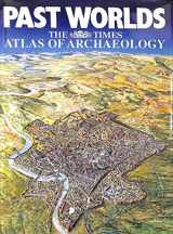 9780723008101-0723008108-Past Worlds: "The Times" Atlas of Archaeology
