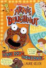 9781250114990-1250114993-The Spinny Icky Showdown: The Adventures of Arnie the Doughnut (The Adventures of Arnie the Doughnut, 3)