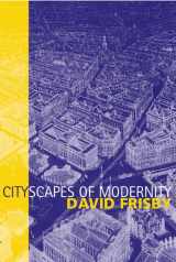 9780745609676-0745609678-Cityscapes of Modernity: Critical Explorations