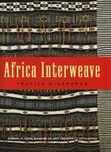 9780983308508-0983308500-Africa Interweave: Textile Diasporas