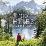 9781426220951-1426220952-100 Hikes of a Lifetime: The World's Ultimate Scenic Trails