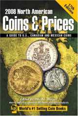 9780896895652-0896895653-Coins & Prices 2008: North American (NORTH AMERICAN COINS AND PRICES)