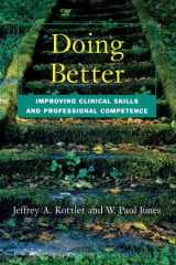 9781138415119-1138415111-Doing Better: Improving Clinical Skills and Professional Competence