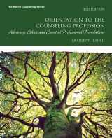 9780134387796-0134387791-Orientation to the Counseling Profession: Advocacy, Ethics, and Essential Professional Foundations (Merrill Counseling)
