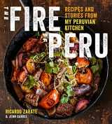 9780544454309-0544454308-The Fire of Peru: Recipes and Stories from My Peruvian Kitchen