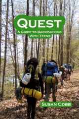 9780998881171-0998881171-Quest: A Guide to Backpacking with Teens