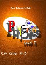 9780974914947-0974914940-Real Science-4-Kids, Physics Level 1, Student Text