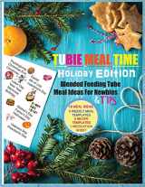 9780998948362-0998948365-Tubie Meal Time Holiday Edition: Feeding Tube Pureed Blended Recipe Ideas For Newbies