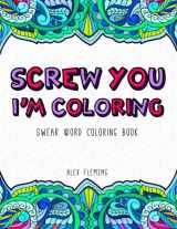 9782376190035-2376190037-Screw You, I'm Coloring: Swear Word Coloring Book