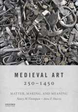 9780190499693-0190499699-Medieval Art 250-1450: Matter, Making, and Meaning