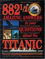 9780590187305-0590187309-882 1/2 Amazing Answers to Your Questions About the Titanic