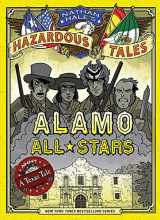 9781419719028-1419719025-Alamo All-Stars (Nathan Hale's Hazardous Tales #6): A Texas Tale (Volume 6)